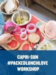 Capri-Sun #PackedLunchLove workshop