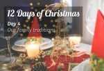 On the fourth day of Christmas…Our family traditions