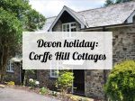 Devon holiday: Corffe Hill Cottages