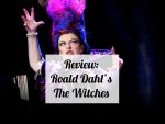 Review: Roald Dahl’s The Witches