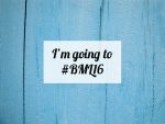 I’m going to #BML16!