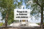 Things to do in Battersea with children