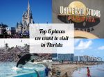 Top 6 places we want to visit in Florida