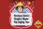 Fireman Sam’s Bonfire Night Top Safety Tips